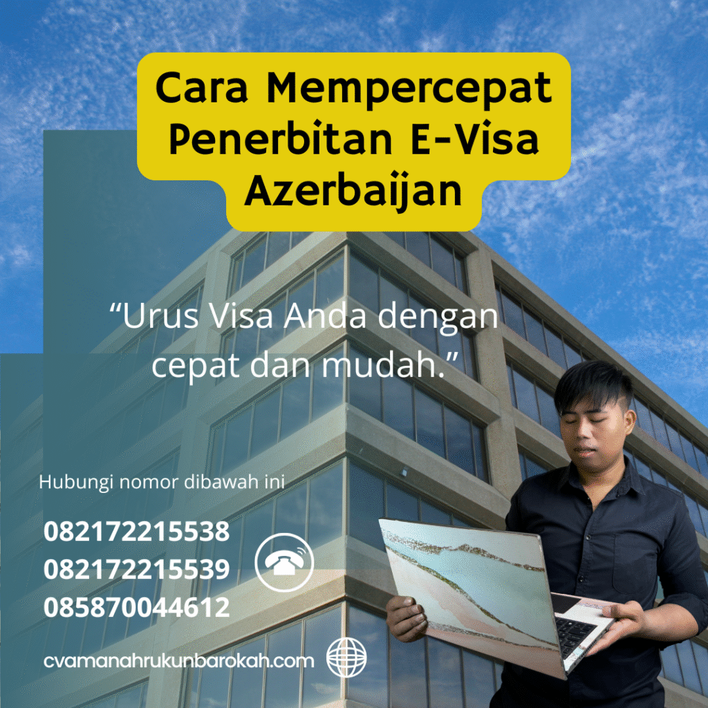 Cara Mempercepat Penerbitan E-Visa Azerbaijan Cara mempercepat penerbitan e visa azerbaijan