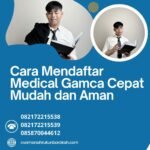 Cara mendaftar medical gamca cepat mudah dan aman