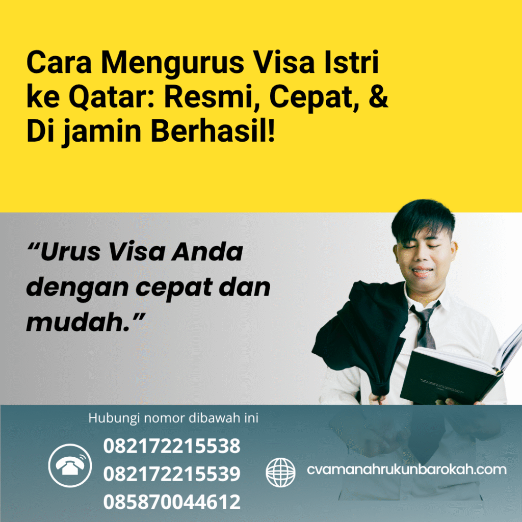 Cara Mengurus Visa Istri ke Qatar Resmi, Cepat, & Di jamin Berhasil! Cara mengurus visa istri ke qatar resmi, cepat, & di jamin berhasil!
