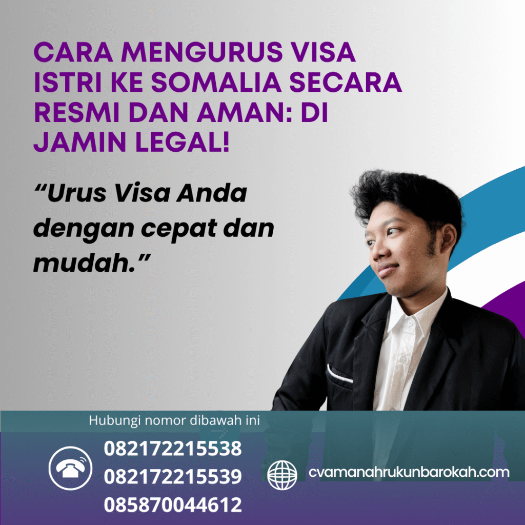 Cara Mengurus Visa Istri ke Somalia Secara Resmi dan Aman Di jamin Legal! Cara mengurus visa istri ke somalia secara resmi dan aman di jamin legal!