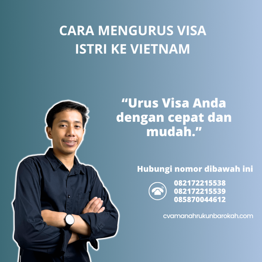 Cara Mengurus Visa Istri ke Vietnam Cara mengurus visa istri ke vietnam