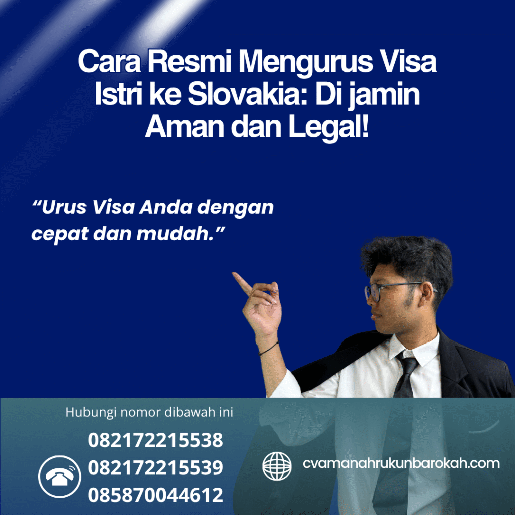 Cara Resmi Mengurus Visa Istri ke Slovakia Di jamin Aman dan Legal! Cara resmi mengurus visa istri ke slovakia di jamin aman dan legal!