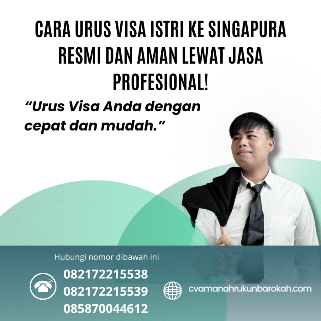 Cara Urus Visa Istri ke Singapura Resmi dan Aman Lewat Jasa Profesional! Cara urus visa istri ke singapura resmi dan aman lewat jasa profesional!