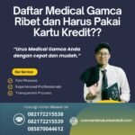 Daftar medical gamca ribet dan harus pakai kartu kredit