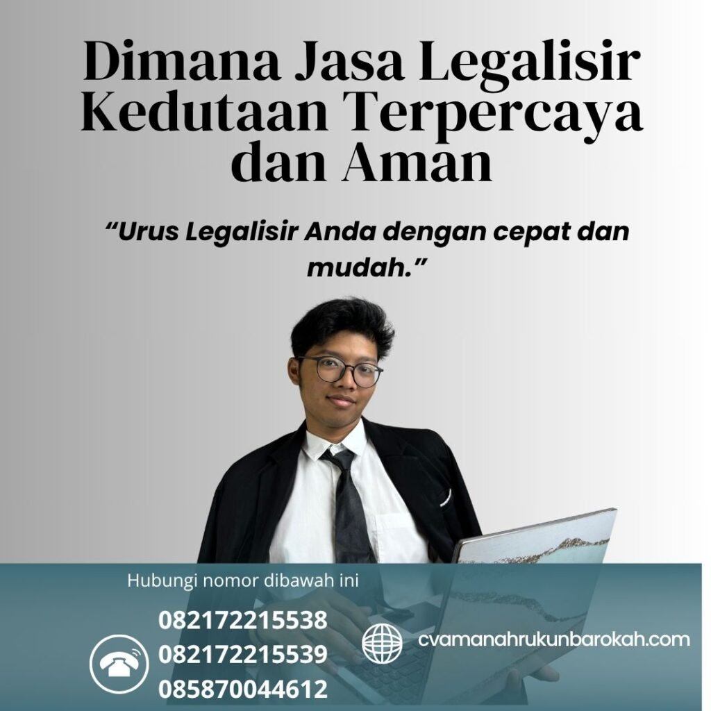 Dimana jasa legalisir kedutaan terpercaya dan aman