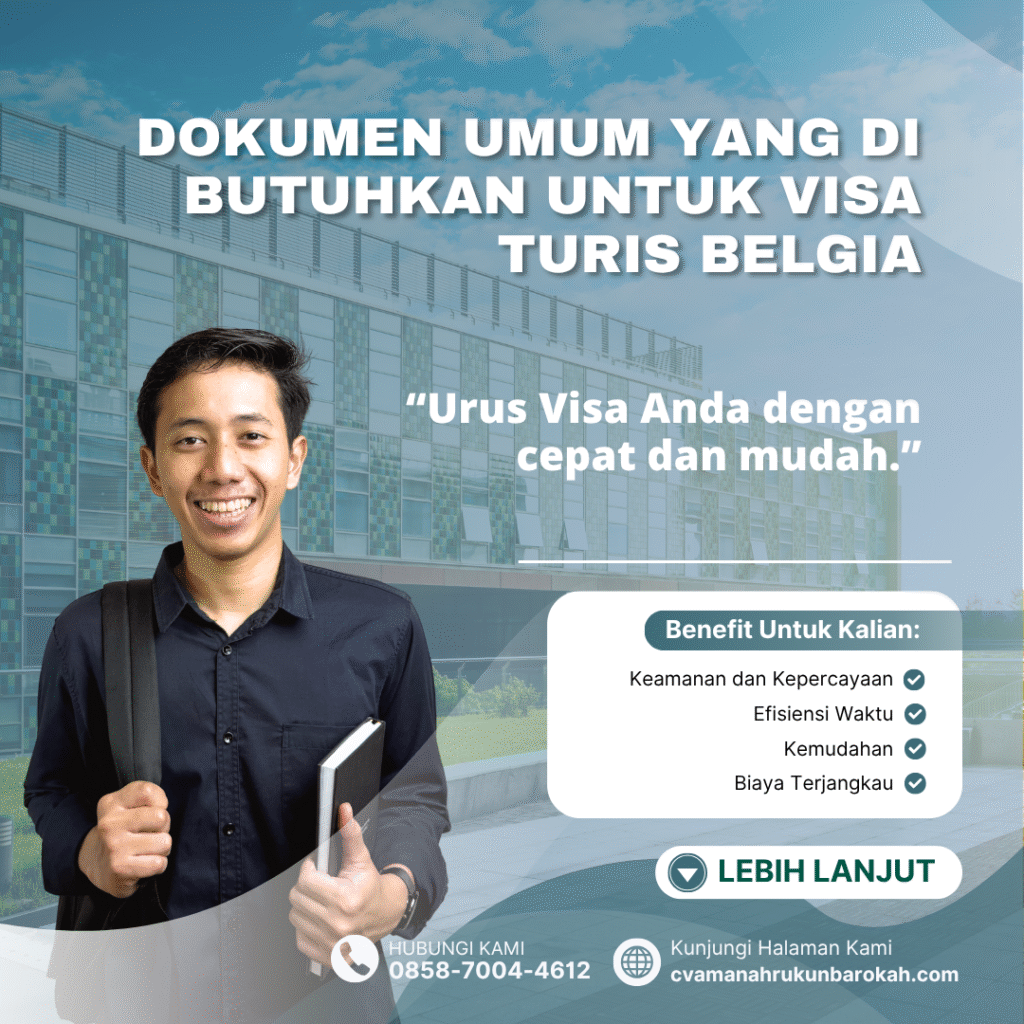 Dokumen Umum yang Di butuhkan untuk Visa Turis Belgia Dokumen umum yang di butuhkan untuk visa turis belgia