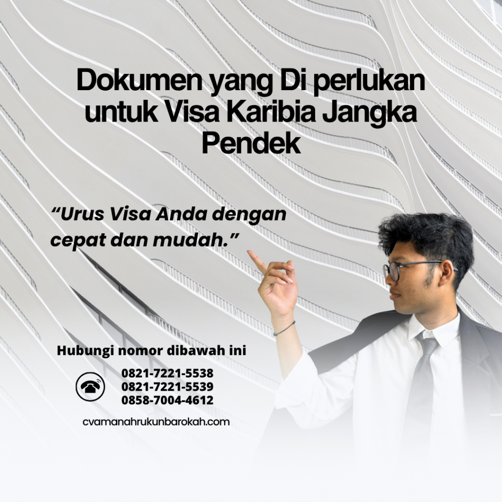 Dokumen yang Di perlukan untuk Visa Karibia Jangka Pendek Dokumen yang di perlukan untuk visa karibia jangka pendek