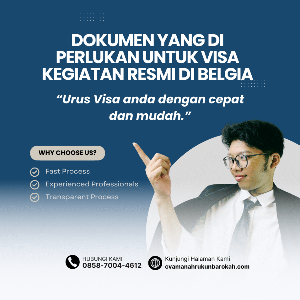 Dokumen yang Di perlukan untuk Visa Kegiatan Resmi di Belgia Dokumen yang di perlukan untuk visa kegiatan resmi di belgia