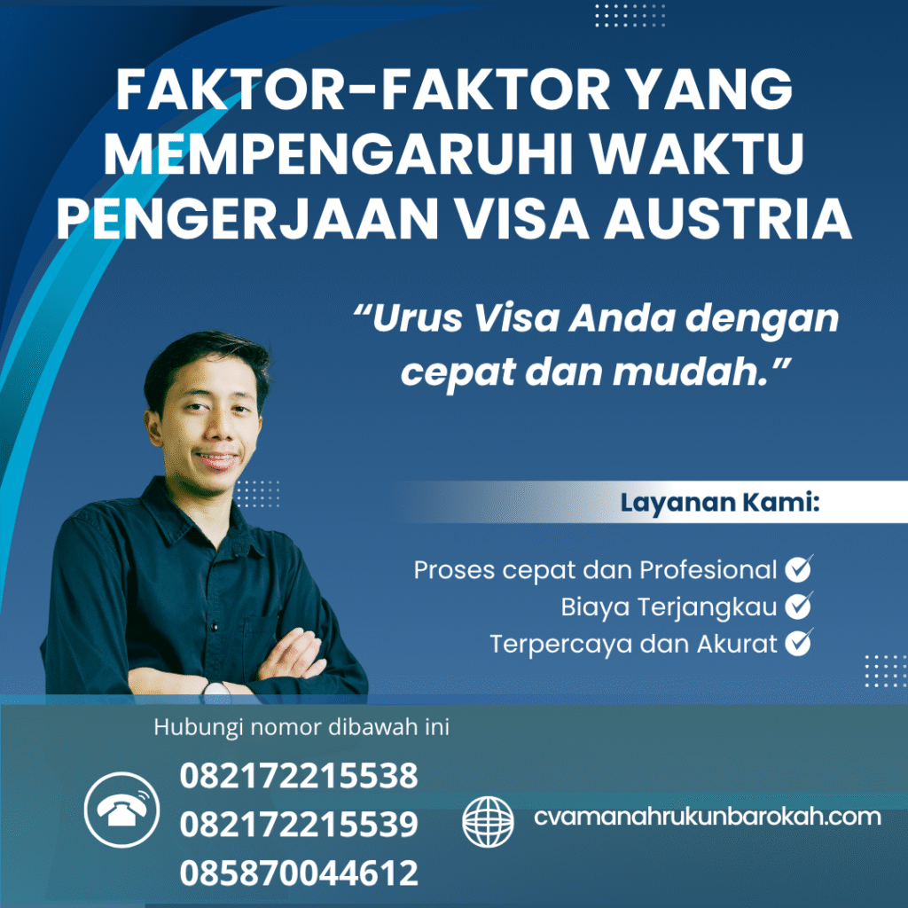 Faktor-Faktor yang Mempengaruhi Waktu Pengerjaan Visa Austria Faktor faktor yang mempengaruhi waktu pengerjaan visa austria