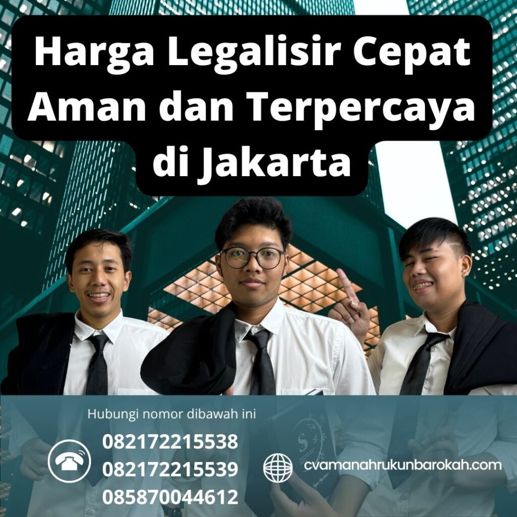 Harga legalisir cepat aman dan terpercaya di jakarta