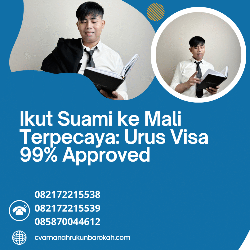 Ikut suami ke mali terpecaya urus visa 99% approved