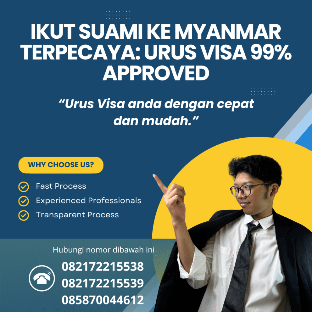 Ikut suami ke myanmar terpecaya urus visa 99% approved
