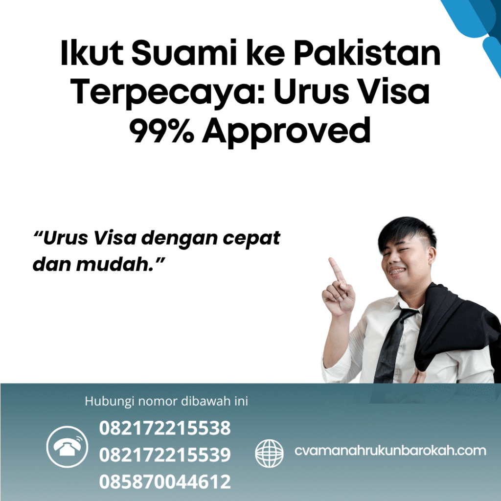Ikut suami ke pakistan terpecaya urus visa 99% approved