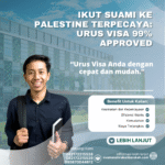 Ikut suami ke palestine terpecaya urus visa 99% approved