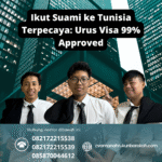 Ikut suami ke tunisia terpecaya urus visa 99% approved