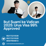 Ikut suami ke vatican 2025 urus visa 99% approved