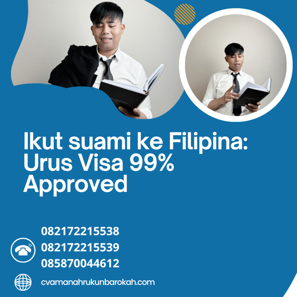 Ikut suami ke filipina urus visa 99% approved