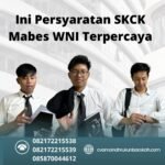 Ini persyaratan skck mabes wni terpercaya