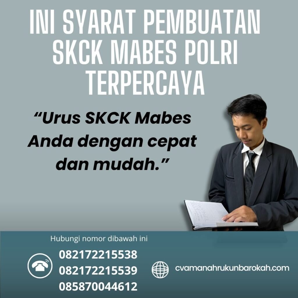 Ini syarat pembuatan skck mabes polri terpercaya