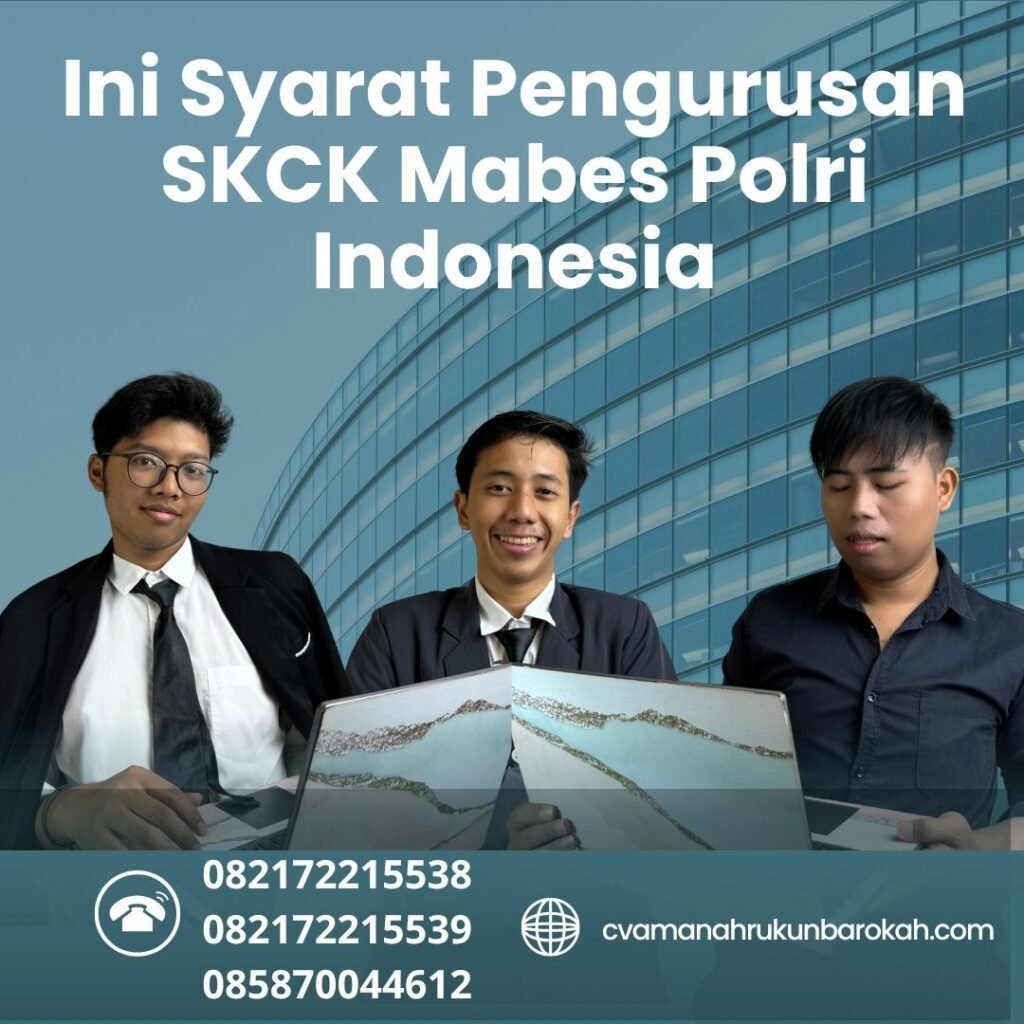 Ini syarat pengurusan skck mabes polri indonesia