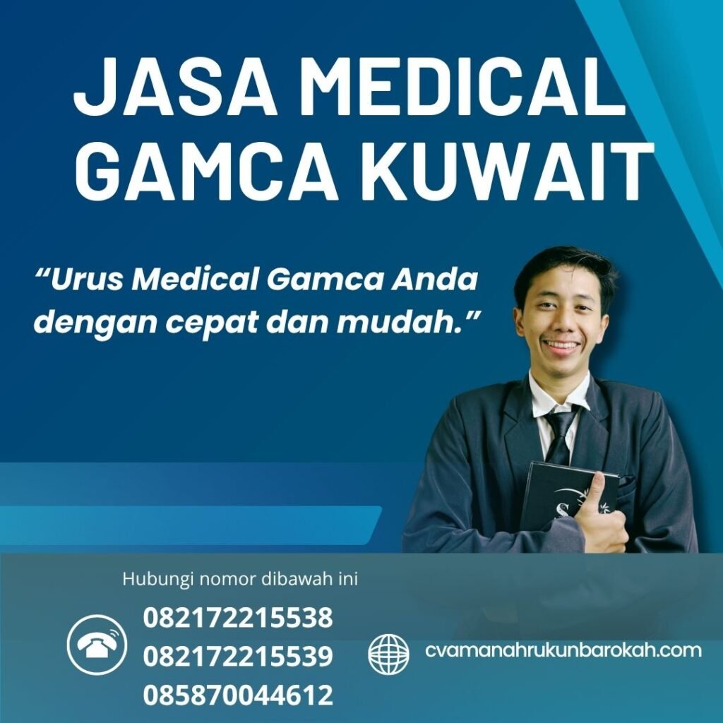 Jasa Medical Gamca Kuwait Jasa medical gamca kuwait