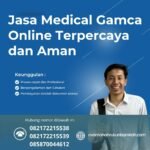 Jasa medical gamca online terpercaya dan aman