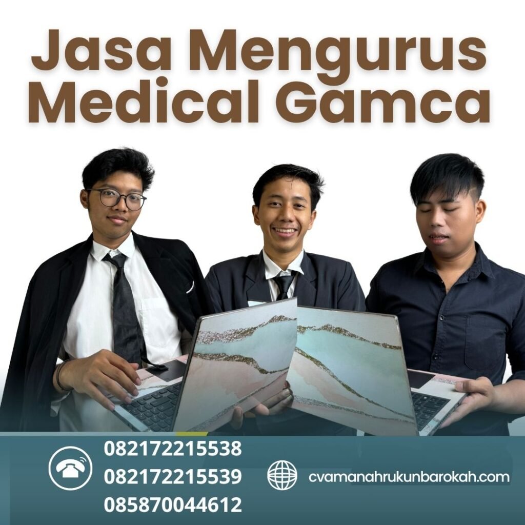Jasa Mengurus Medical Gamca Jasa mengurus medical gamca