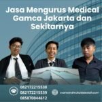 Jasa mengurus medical gamca jakarta dan sekitarnya