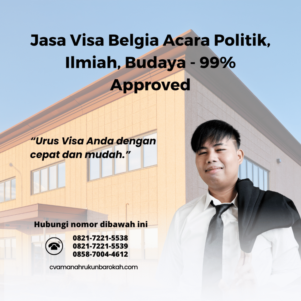 Jasa visa belgia acara politik, ilmiah, budaya 99% approved