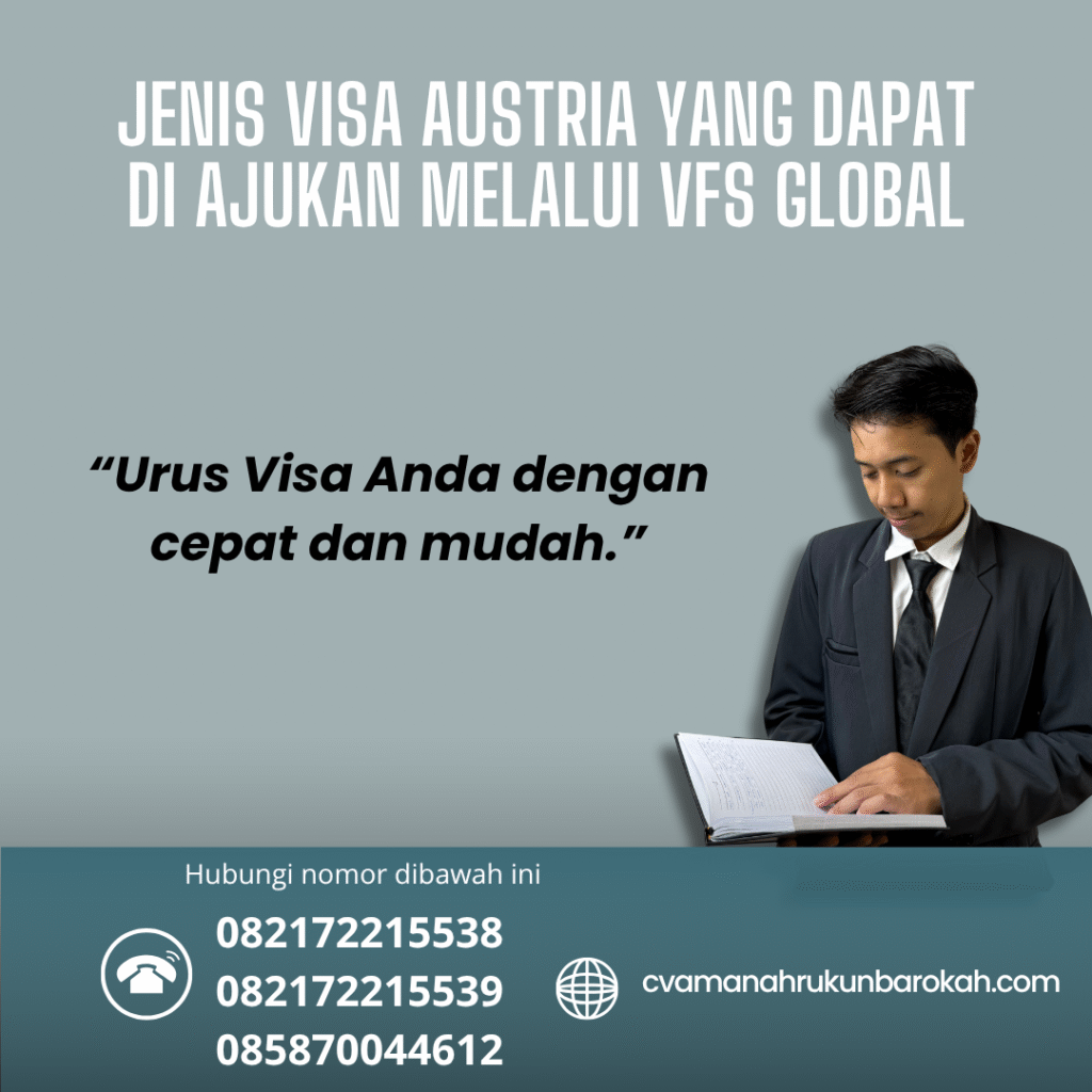 Jenis Visa Austria yang Dapat Di ajukan Melalui VFS Global Jenis visa austria yang dapat di ajukan melalui vfs global