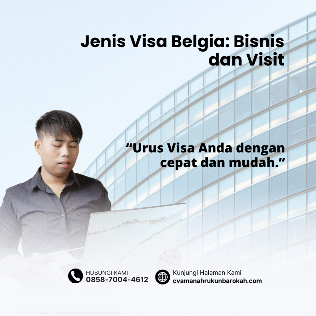 Jenis Visa Belgia Bisnis dan Visit Jenis visa belgia bisnis dan visit