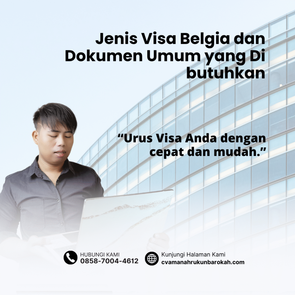 Jenis visa belgia dan dokumen umum yang di butuhkan