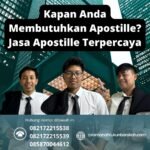 Kapan anda membutuhkan apostille jasa apostille terpercaya