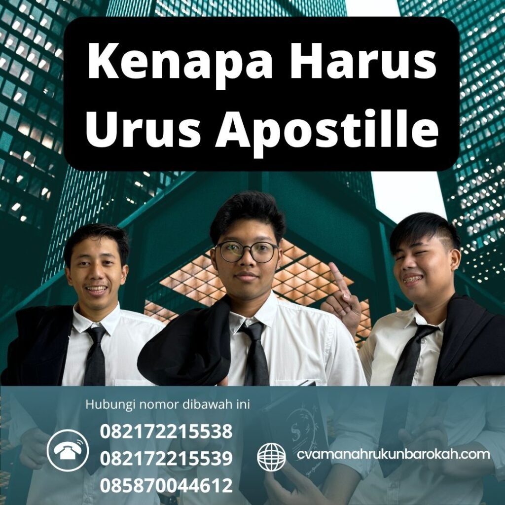 Kenapa Harus Urus Apostille Kenapa harus urus apostille