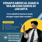 Kenapa medical gamca wajib dan harus di jakarta