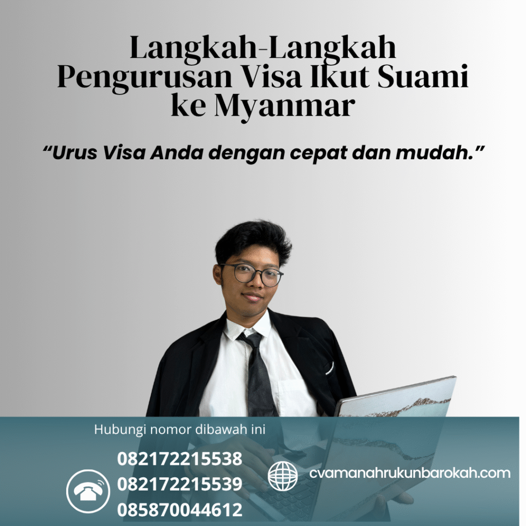 Langkah-Langkah Pengurusan Visa Ikut Suami ke Myanmar Langkah langkah pengurusan visa ikut suami ke myanmar