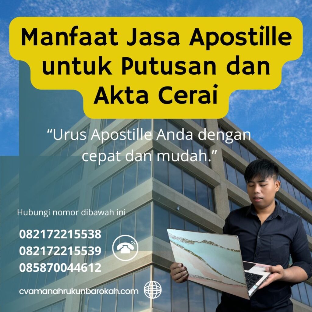 Manfaat Jasa Apostille untuk Putusan dan Akta Cerai Manfaat jasa apostille untuk putusan dan akta cerai