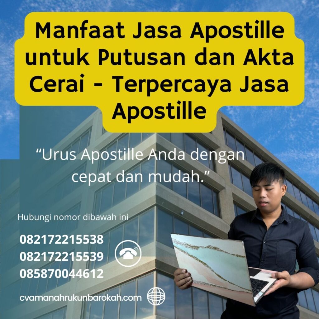 Manfaat Jasa Apostille untuk Putusan dan Akta Cerai - Terpercaya Jasa Apostille Manfaat jasa apostille untuk putusan dan akta cerai terpercaya jasa apostille