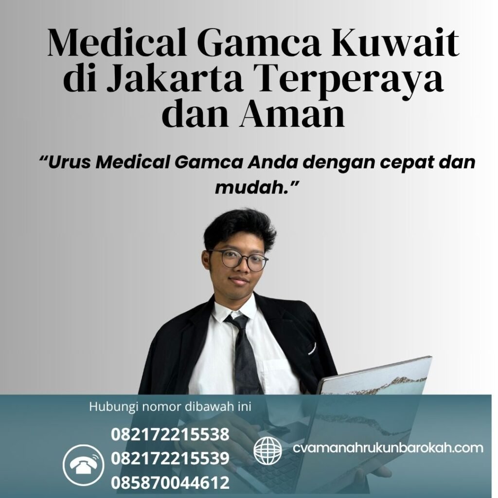 Medical gamca kuwait di jakarta terperaya dan aman