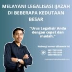 Melayani legalisasi ijazah di beberapa kedutaan besar