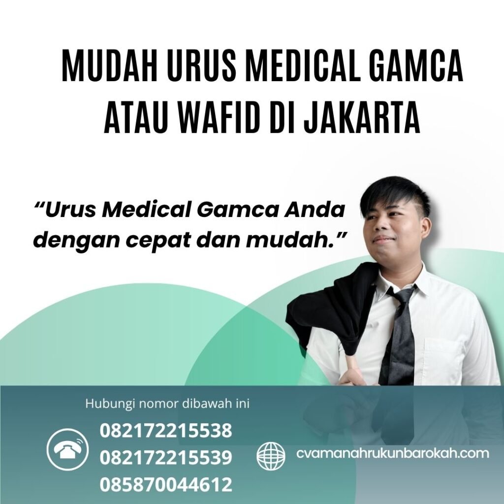 Mudah urus medical gamca atau wafid di jakarta