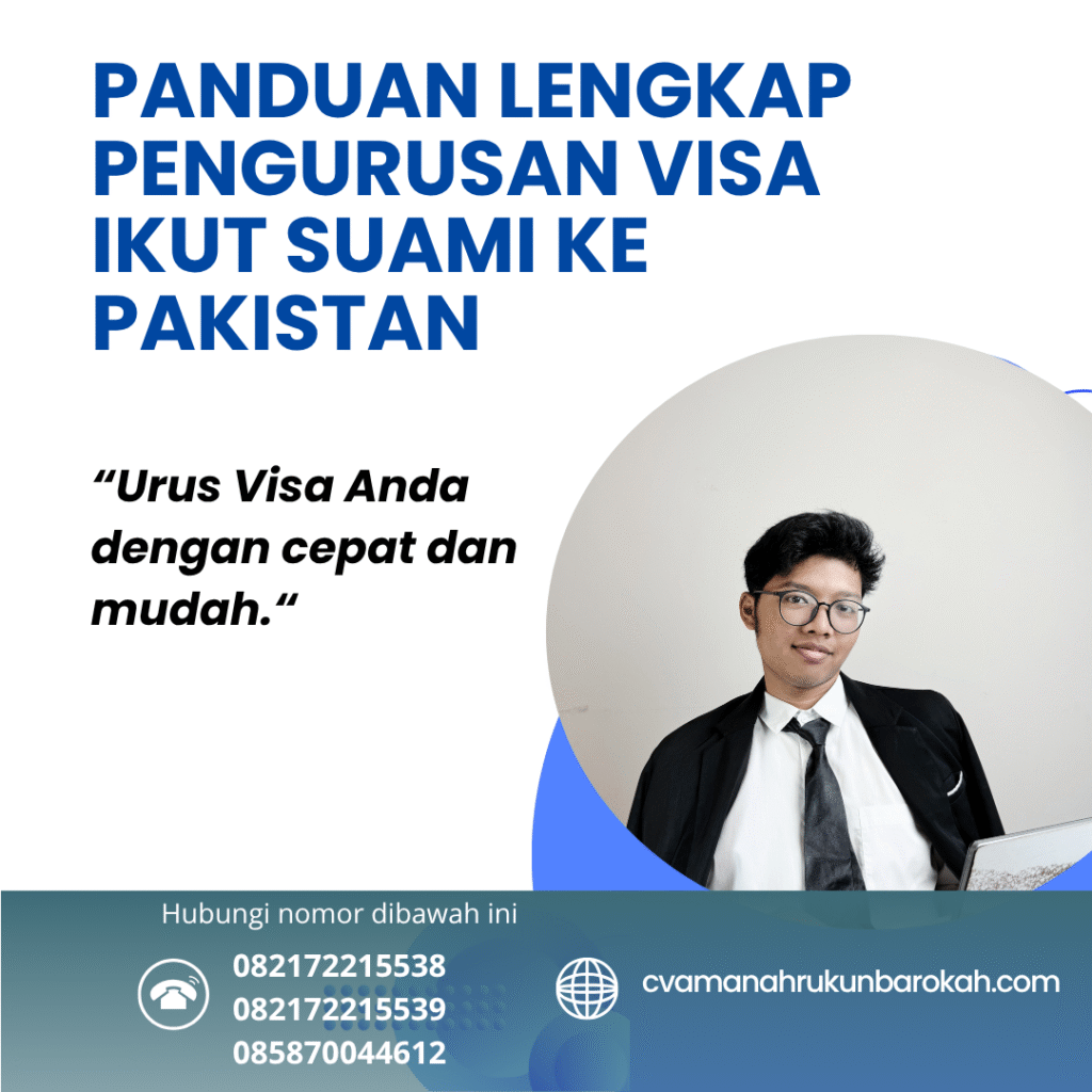Panduan Lengkap Pengurusan Visa Ikut Suami ke Pakistan Panduan lengkap pengurusan visa ikut suami ke pakistan
