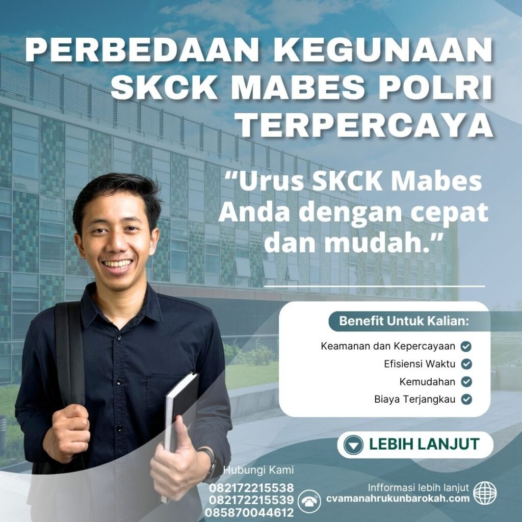 Perbedaan kegunaan skck mabes polri terpercaya