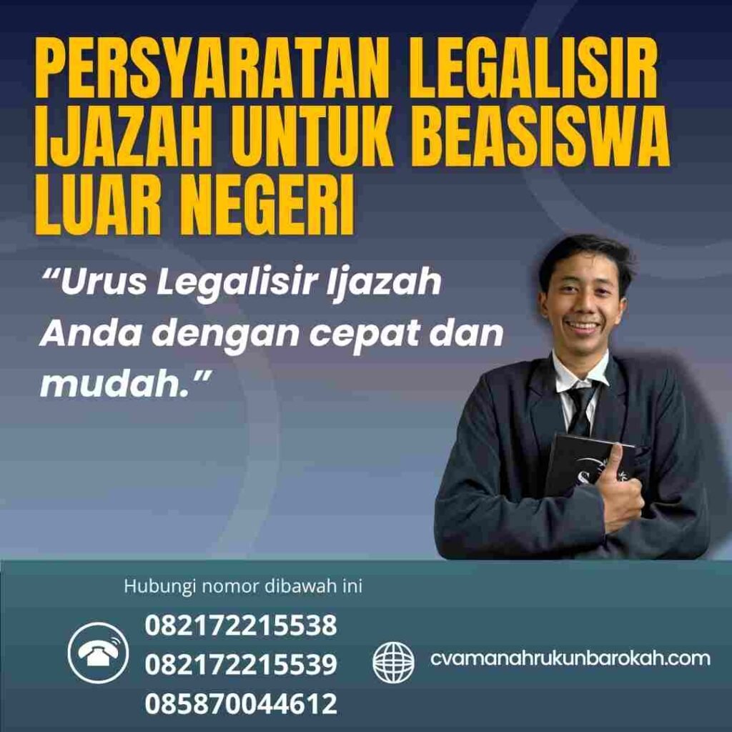 Persyaratan Legalisir Ijazah untuk Beasiswa Luar Negeri Persyaratan legalisir ijazah untuk beasiswa luar negeri