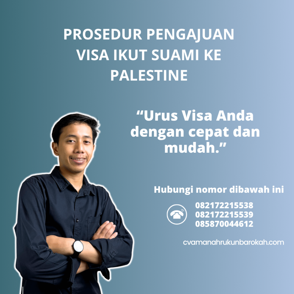 Prosedur Pengajuan Visa Ikut Suami ke Palestine Prosedur pengajuan visa ikut suami ke palestine