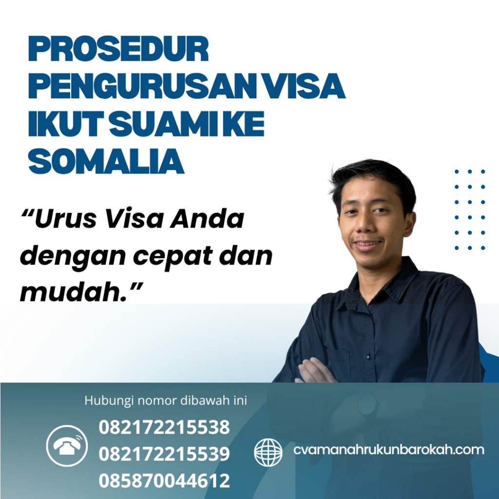 Prosedur Pengurusan Visa Ikut Suami ke Somalia Prosedur pengurusan visa ikut suami ke somalia