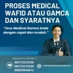 Proses medical wafid atau gamca dan syaratnya
