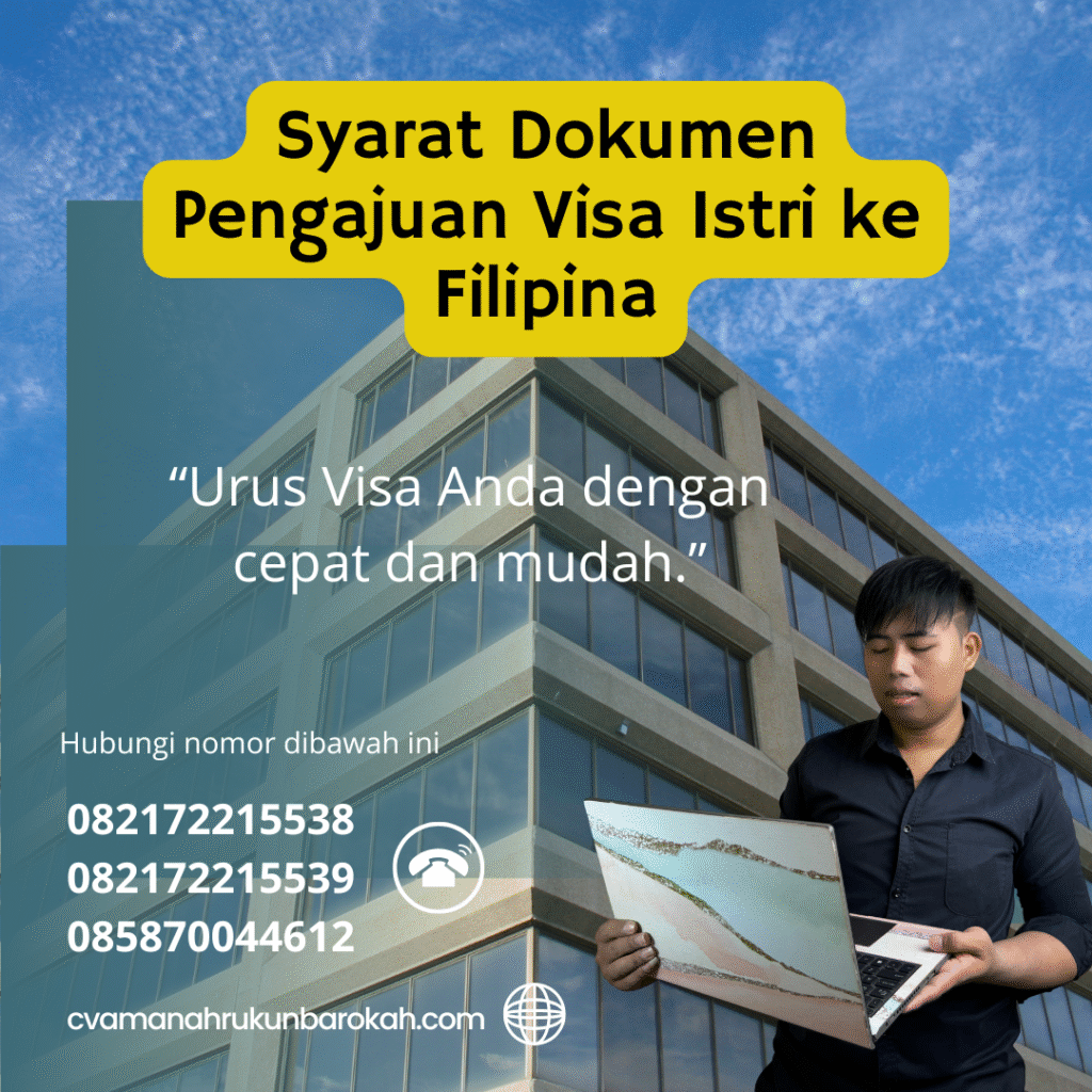 Syarat Dokumen Pengajuan Visa Istri ke Filipina Syarat dokumen pengajuan visa istri ke filipina