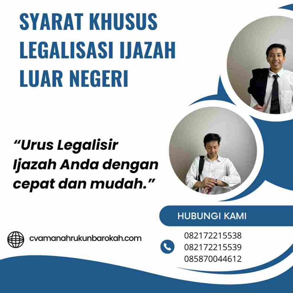 Syarat Khusus Legalisasi Ijazah Luar Negeri Syarat khusus legalisasi ijazah luar negeri