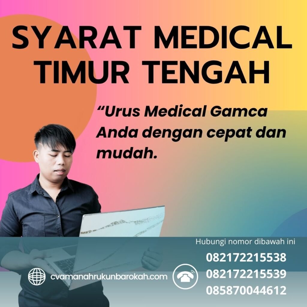 Syarat Medical Timur Tengah Syarat medical timur tengah